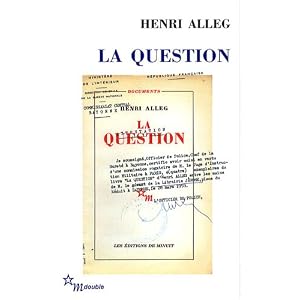 La Question : Suivi de La torture au coeur de la R�publique