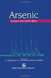 Arsenic: Exposure and Health Effects