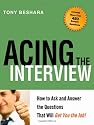 Acing the Interview: How to Ask and Answer the Questions That Will Get You the Job