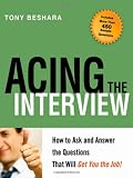 Acing the Interview: How to Ask and Answer the Questions That Will Get You the Job