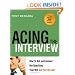 Acing the Interview: How to Ask and Answer the Questions That Will Get You the Job