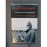 Concession to the improbable : an unconventional autobiography