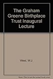 The Graham Greene Birthplace Trust inaugural lecture