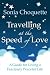Travelling at the Speed of Love: A Guide for Living a Fearlessly Peaceful Life