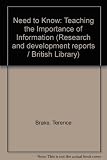 The need to know : teaching the importance of information : final report for the period January 1978-March 1979