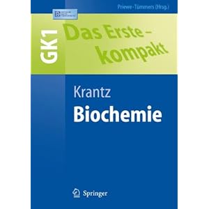 Das Erste - kompakt: Biochemie - GK1 (Springer-Lehrbuch)