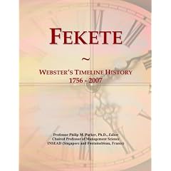 Fekete: Webster's Timeline History, 1756 - 2007