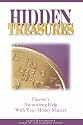 Hidden Treasures: Heaven's Astonishing Help With Your Money Matters