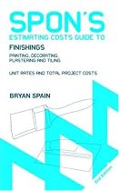 Spon's Estimating Costs Guide to Finishings: Painting, Decorating, Plastering and Tiling