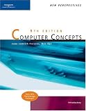 New Perspectives on Computer Concepts, Ninth Edition, Introductory (New Perspectives)