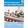 British Destroyers: A-I and Tribal Classes (Shipcraft)