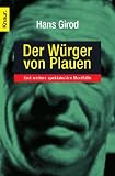 Der W�rger von Plauen: Und weitere spektakul�re Mordf�lle