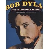 Bob Dylan: The Illustrated Record