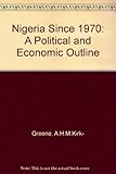 Nigeria since 1970 : a political and economic outline