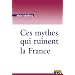Ces mythes qui ruinent la France