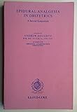 Epidural analgesia in obstetrics : a second symposium, University of Warwick, Coventry