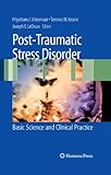 Post-traumatic stress disorder : basic science & clinical practice