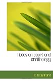 Notes on sport and ornithology