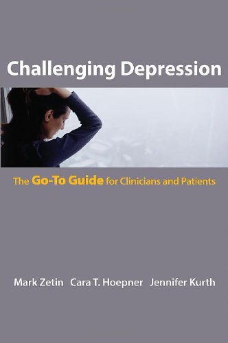 challenging depression the go to guide for clinicians and patients go to guides for mental health
