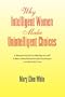Why Intelligent Women Make Unintelligent Choices