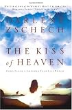 The Kiss of Heaven: Gods Favor to Empower Your Life Dream