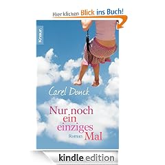 Nur noch ein einziges Mal: Roman