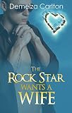 The Rock Star Wants A Wife (Romance Island Resort series Book 5)