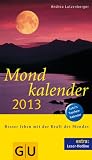 Produkt-Bild: Mondkalender 2013: Besser leben mit der Kraft des Mondes (GU Reihe Einzeltitel)