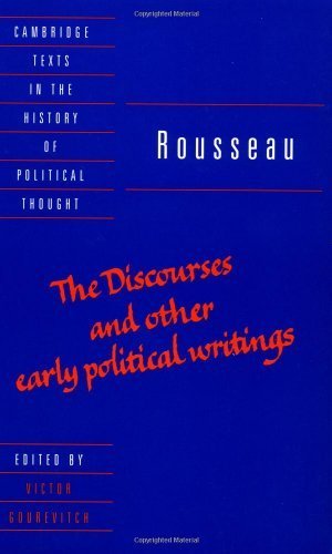 Rousseau: 'The Discourses' and Other Early Political Writings (Cambridge Texts in the History of Political Thought) (v. 1)