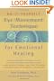 Do-It-Yourself Eye Movement Techniques for Emotional Healing