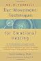 Do-it-yourself Eye Movement Technique for Emotional Healing
