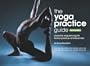 The Yoga Practice Guide, Dynamic Sequencing for Home Practice and Teachers