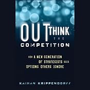 Outthink the Competition: How a New Generation of Strategists Sees Options Others Ignore | [Kaihan Krippendorff]