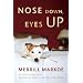 Nose Down, Eyes Up: A Novel