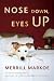 Nose Down, Eyes Up: A Novel