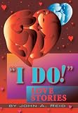 I Do!: Love Stories