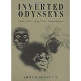Inverted Odysseys: Claude Cahun, Maya Deren, Cindy Sherman