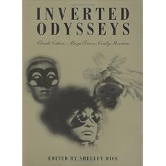 Inverted Odysseys: Claude Cahun, Maya Deren, Cindy Sherman