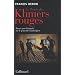 Le proc�s des Khmers rouges : Trente ans d'enqu�te sur le g�nocide du Cambodge