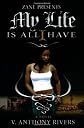 My Life Is All I Have