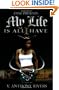 My Life Is All I Have