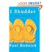 I Shudder: And Other Reactions to Life, Death, and New Jersey