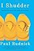 I Shudder: And Other Reactions to Life, Death, and New Jersey