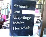 Elemente und Urspr&uuml;nge totaler Herrschaft - Hannah Arendt