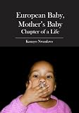European Baby, Mother's Baby: Chapter of a Life