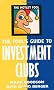Motley Fool : The Motley Fool's Guide To Investment Clubs