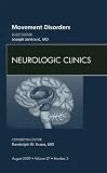 Movement Disorders, An Issue of Neurologic Clinics (The Clinics: Internal Medicine)