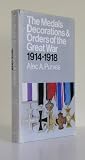 The medals decorations & orders of the Great War 1914-1918