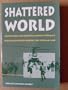 Shattered World: Adaptation and Survival among Vietnam's Highland Peoples during the Vietnam War