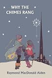 Why the Chimes Rang (Yesterdays Classics)